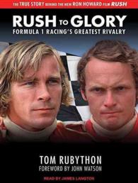 Rush to Glory (8-Volume Set) : Formula 1 Racing's Greatest Rivalry （Unabridged）
