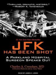 JFK Has Been Shot (6-Volume Set) : A Parkland Hospital Surgeon Speaks Out （Unabridged）
