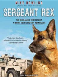 Sergeant Rex (7-Volume Set) : The Unbreakable Bond between a Marine and His Military Working Dog （Unabridged）