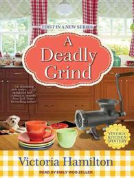 A Deadly Grind (8-Volume Set) (Vintage Kitchen Mystery) （Unabridged）