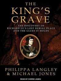 The King's Grave (8-Volume Set) : The Discovery of Richard III's Lost Burial Place and the Clues It Holds （Unabridged）