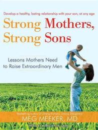 Strong Mothers, Strong Sons (11-Volume Set) : Lessons Mothers Need to Raise Extraordinary Men （Unabridged）