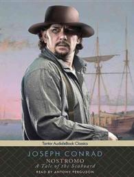 Nostromo (14-Volume Set) : A Tale of the Seaboard : Library Edition （Unabridged）