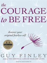 The Courage to Be Free (2-Volume Set) : Discover Your Original Fearless Self: Library Edition （Unabridged）
