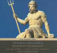 Bulfinch's Mythology (12-Volume Set) : The Age of Fable, or Stories of Gods and Heroes: Library Edition: Includes Companion eBook （Unabridged）