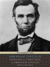 Speeches and Writings of Abraham Lincoln (7-Volume Set) : Library Edition （Unabridged）