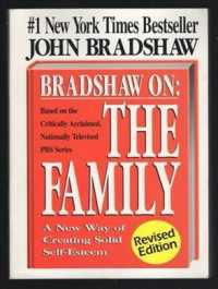 Bradshaw on: the Family (8-Volume Set) : A New Way of Creating Solid Self-Esteem （Unabridged）