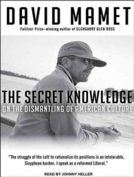 The Secret Knowledge (6-Volume Set) : On the Dismantling of American Culture: Library Edition （Unabridged）