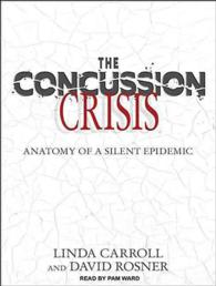 The Concussion Crisis (10-Volume Set) : Anatomy of a Silent Epidemic, Library Edition （Unabridged）