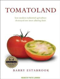 Tomatoland (6-Volume Set) : How Modern Industrial Agriculture Destroyed Our Most Alluring Fruit, Library Edition （Unabridged）