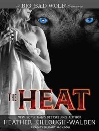 The Heat (7-Volume Set) : Library Edition (Big Bad Wolf Romance) （Unabridged）