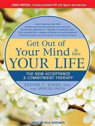 Get Out of Your Mind & into Your Life (9-Volume Set) : The New Acceptance & Commitment Therapy, Library Edition （Unabridged）