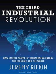 The Third Industrial Revolution (10-Volume Set) : How Lateral Power Is Transforming Energy, the Economy, and the World: Library Edition （Unabridged）