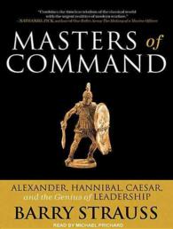 Masters of Command (10-Volume Set) : Alexander, Hannibal, Caesar, and the Genius of Leadership, Library Edition （Unabridged）