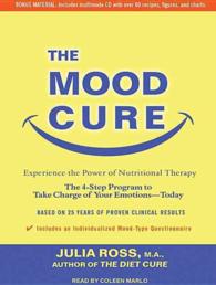 The Mood Cure (9-Volume Set) : The 4-Step Program to Take Charge of Your Emotions-Today: Library Edition: Includes Multimode CD （Unabridged）