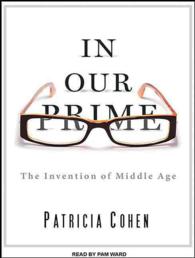 In Our Prime (9-Volume Set) : The Invention of Middle Age, Library Edition （Unabridged）