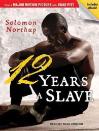 Twelve Years a Slave (6-Volume Set) : Library Edition, Includes PDF eBook （Unabridged）
