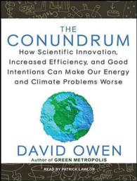 The Conundrum (5-Volume Set) : How Scientific Innovation, Increased Efficiency, and Good Intentions Can Make Our Energy and Climate Problems Worse: Li （Unabridged）