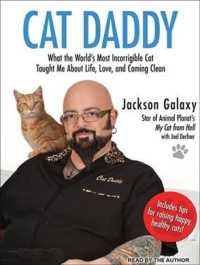 Cat Daddy (5-Volume Set) : What the World's Most Incorrigible Cat Taught Me about Life, Love, and Coming Clean Library Edition 〈6〉 （Unabridged）