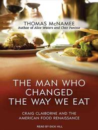 The Man Who Changed the Way We Eat (11-Volume Set) : Craig Claiborne and the American Food Renaissance, Library Edition （Unabridged）