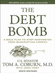 The Debt Bomb (8-Volume Set) : A Bold Plan to Stop Washington from Bankrupting America: Includes PDF: Library Edition （Unabridged）