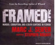 Framed! (12-Volume Set) : Murder, Corruption, and a Death Sentence in Florida: Library Edition （Unabridged）