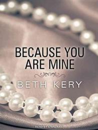 Because You Are Mine : Library Edition (Because You Are Mine) 〈8〉 （Unabridged）