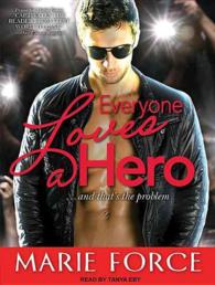 Everyone Loves a Hero : And That's the Problem （Unabridged）