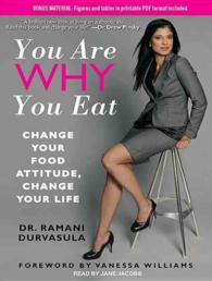 You Are Why You Eat : Change Your Food Attitude, Change Your Life; Library Edition （Unabridged）