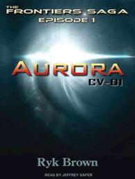 Aurora (8-Volume Set) : CV-01: Library Edition (Frontiers Saga) （Unabridged）