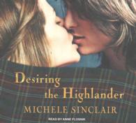 Desiring the Highlander (10-Volume Set) : Library Edition (Mctiernay Brothers) （Unabridged）