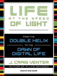 Life at the Speed of Light (6-Volume Set) : From the Double Helix to the Dawn of Digital Life: Library Edition （Unabridged）