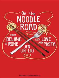 On the Noodle Road (10-Volume Set) : From Beijing to Rome, with Love and Pasta : Library Edition （Unabridged）