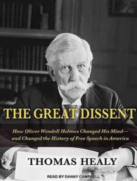 The Great Dissent (9-Volume Set) : How Oliver Wendell Holmes Changed His Mind-- and Changed the History of Free Speech in America, Library Edition （Unabridged）