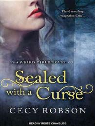 Sealed with a Curse : Library Edition (Weird Girls) （Unabridged）