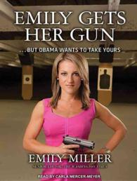 Emily Gets Her Gun (9-Volume Set) : But Obama Wants to Take Yours （Unabridged）