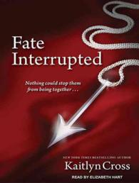 Fate Interrupted (6-Volume Set) : Library Edition (Fate Interrupted) （Unabridged）