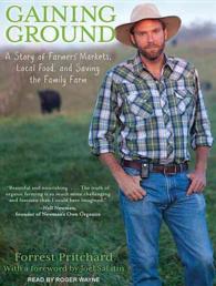 Gaining Ground : A Story of Farmers' Markets, Local Food, and Saving the Family Farm; Library Edition （Unabridged）