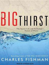 The Big Thirst (2-Volume Set) : The Secret Life and Turbulent Future of Water （MP3 UNA）