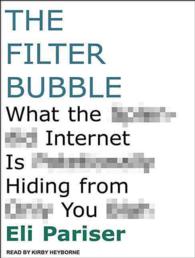 The Filter Bubble : What the Internet Is Hiding from You （MP3 UNA）