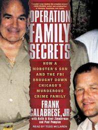 Operation Family Secrets : How a Mobster's Son and the FBI Brought Down Chicago's Murderous Crime Family （MP3 UNA）