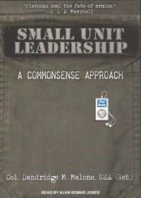 Small Unit Leadership : A Commonsense Approach （MP3 UNA）