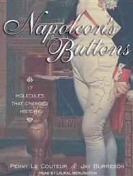 Napoleon's Buttons : 17 Molecules That Changed History （MP3 UNA）
