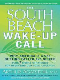 The South Beach Wake-up Call : Why America Is Still Getting Fatter and Sicker, Plus 7 Simple Strategies for Reversing Our Toxic Lifestyle （MP3 UNA）