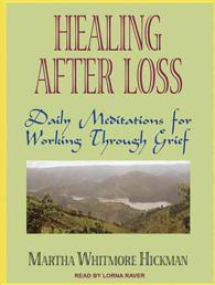 Healing after Loss : Daily Meditations for Working through Grief （MP3 UNA）