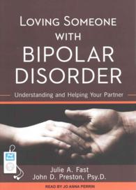 Loving Someone with Bipolar Disorder : Understanding and Helping Your Partner （MP3 UNA）
