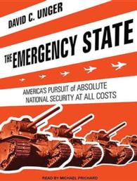 The Emergency State : America's Pursuit of Absolute Security at All Costs （MP3 UNA）