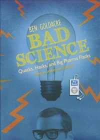 Bad Science : Quacks, Hacks, and Big Pharma Flacks （MP3 UNA）