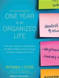 One Year to an Organized Life : From Your Closets to Your Finances, the Week-by-Week Guide to Getting Completely Organized for Good （MP3 UNA）