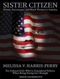 Sister Citizen : Shame, Stereotypes, and Black Women in America （MP3 UNA）